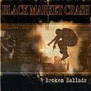 Black Market Crash : Broken Ballads